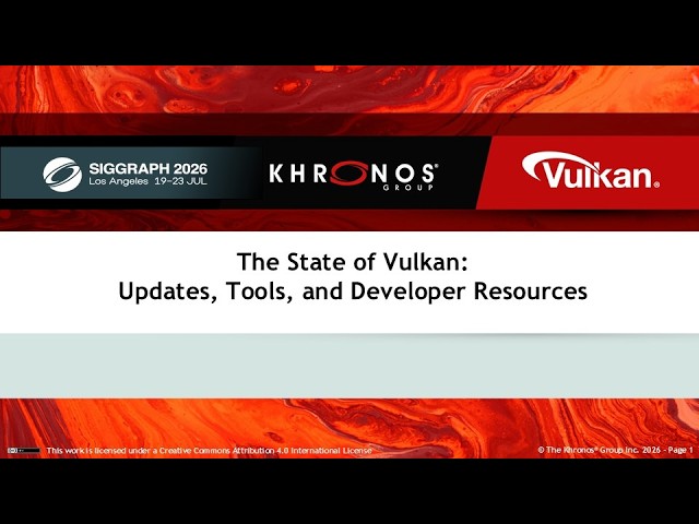 SIGGRAPH 2026 - State of Vulkan: Updates, Tools, and Developer Resources