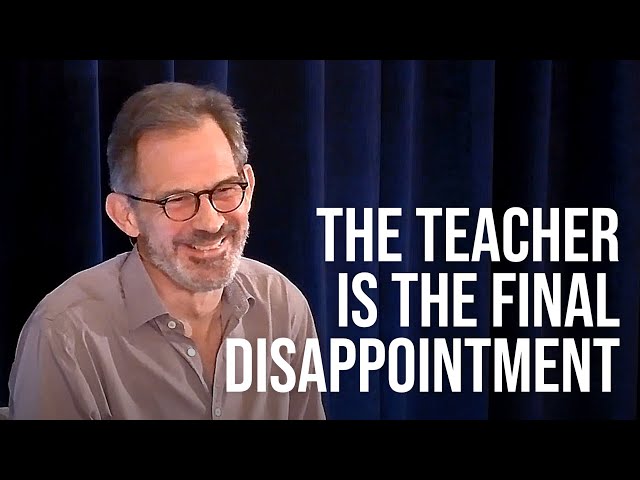 Spiritual Teacher: The Final Disappointment