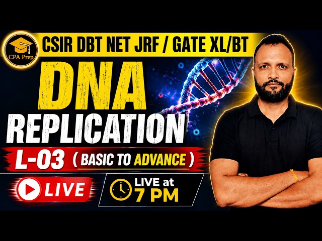 DNA REPLICATION | L03 Unit 3 | CSIR NET DBT GATE XL BT