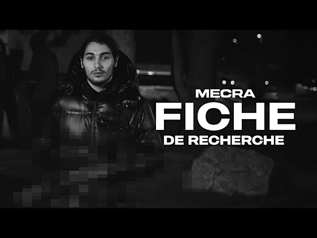 Mecra - Fiche de recherche ( Clip Officiel )