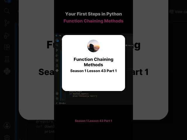 Season 1 Lesson 43 Part 1   Your First Steps in Python Function Chaining Methods #codeprep