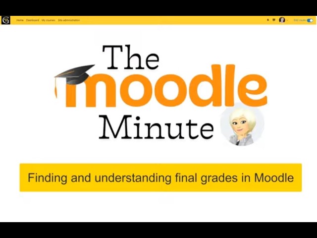 Moodle Minute - Episode #7: Finding and understanding final grades in Moodle