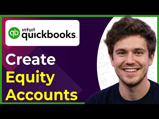 How to Create Equity Accounts in QuickBooks Online (Step-By-Step) [2026 guide]