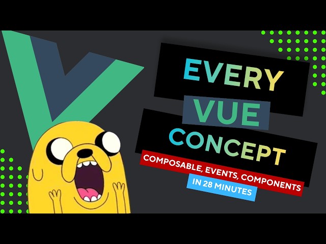 Every Vue Concept in One Video | 72 Concepts | Composition API, Directives & Reactivity (Vue 3.5)