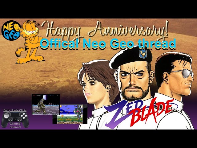 Zed Blade Neo Geo thread 11th Anniversary