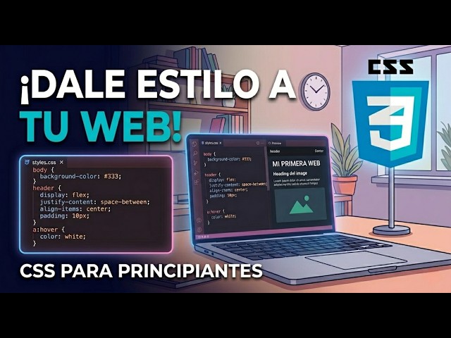 💻 CSS desde cero: hacé que tu web se vea profesional 🎯