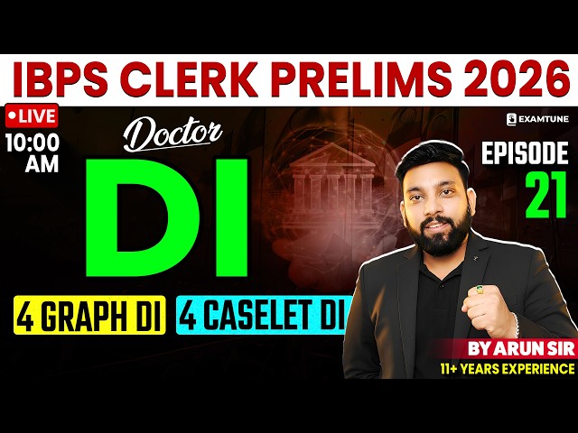 IBPS Clerk , RRB Clerk 2026 | Doctor DI - 21 | Data Interpretation | DI For Clerk Exam | Arun Sir