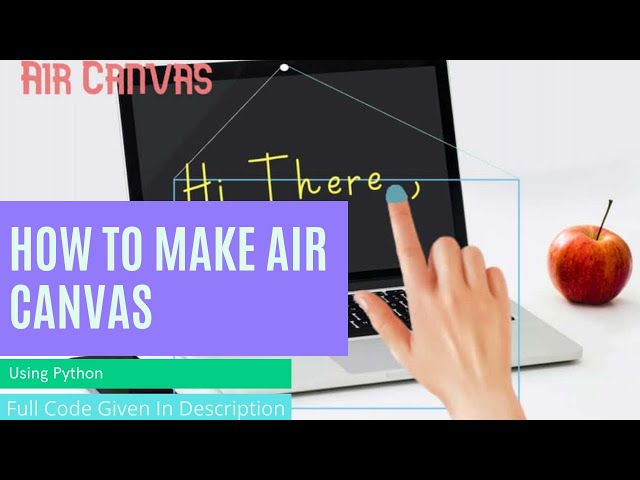 How to Computer Vision Project | Air Canvas | With Source Code