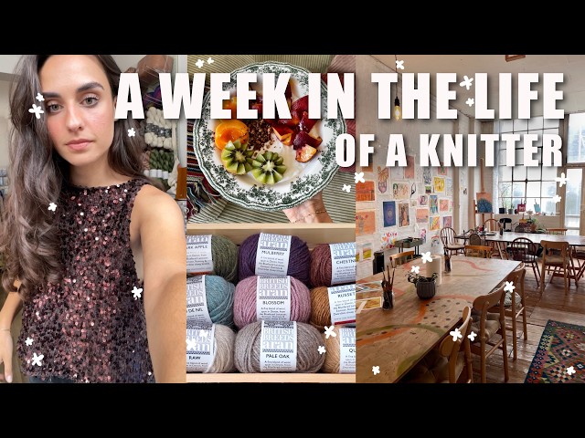 A Week in the Life of a Knitter | London yarn shops, yummy food & crafting | Woozy By Céline
