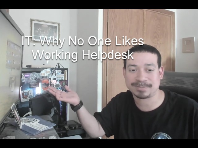 IT: Why No One Likes Working Helpdesk