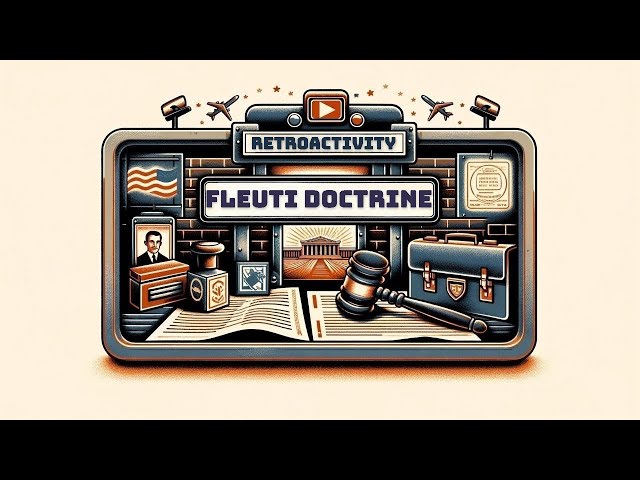 Retroactivity And The Fleuti Doctrine