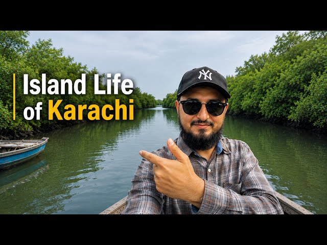 Island Life of Karachi | Centuries-Old Settlements & Mangrove Forests