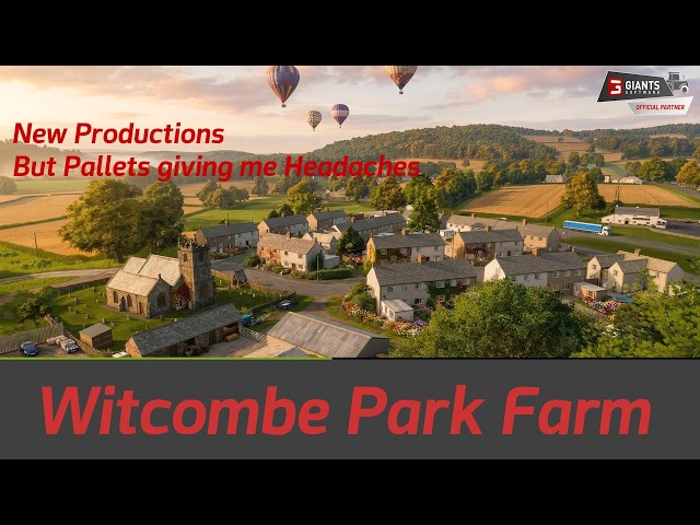 Farming Simulator 25 - Witcombe Park Farm - New Productions Pallet Headache....Map Version 1.3.0.1
