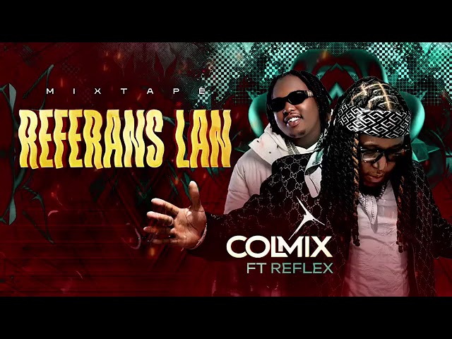 MIXTAPE REFERANS LAN 2026 - DJ COLMIX FT REFLEX  #mixtape #amapiano Raboday #COLMIXMDADADA