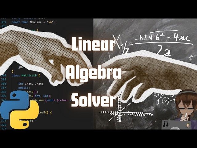 I Made a Linear Algebra Solver