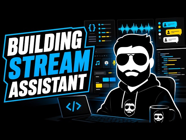 🔴 LIVE: Episode 6 | Let's build the ultimate streaming assistant