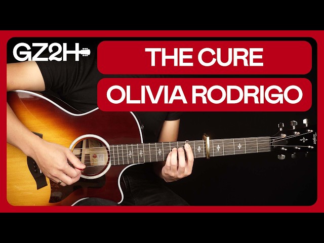 The Cure Guitar Tutorial Olivia Rodrigo Lesson |Chords + Strumming|