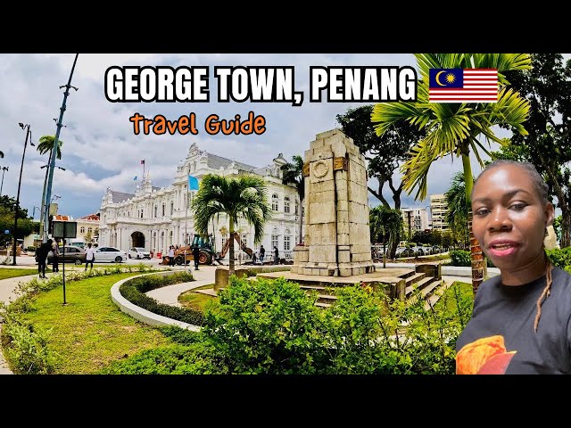 GEORGE TOWN, PENANG - The Travel Guide | Malaysia Series - Episode 11