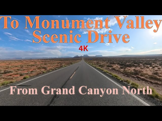 Grand Canyon to Monument Valley Scenic Drive 4K 60