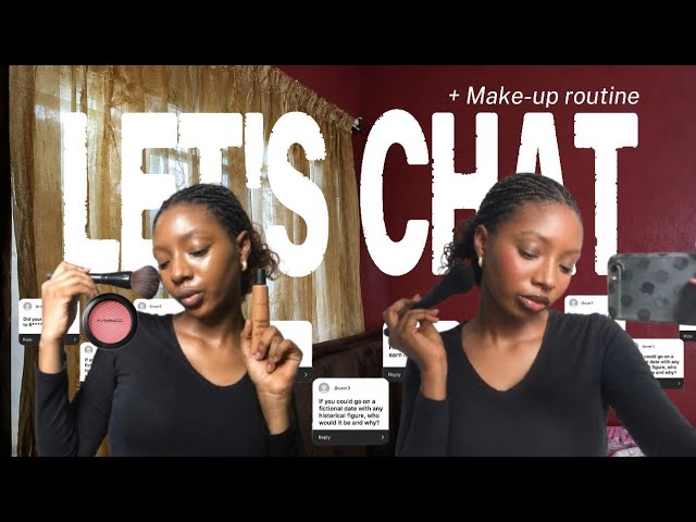 LET'S CHAT!! (mini makeup routine + Q&A)