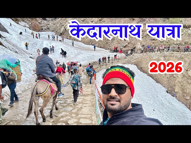 Kedarnath Yatra 2026 | Kedarnath Yatra Tour Guide | Kedarnath Trek | Stay Option | Food All Details