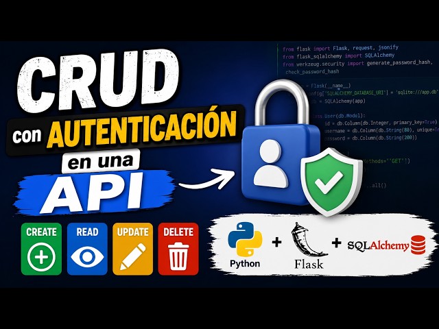CRUD con Autenticación en una API Python + Flask + SQAlchemy