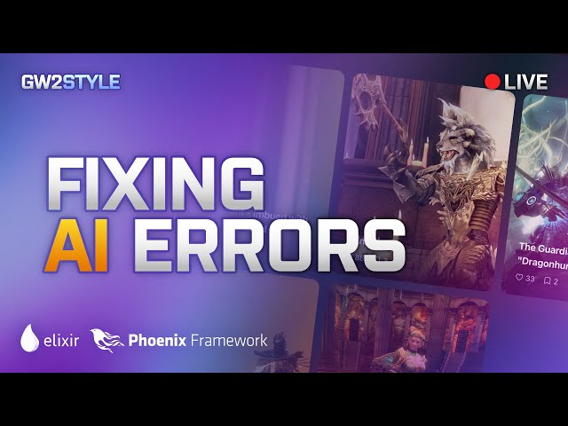 Fixing AI errors - Phoenix LiveView (Elixir) - Project: GW2Style - Livestream VOD - 2025-10-19