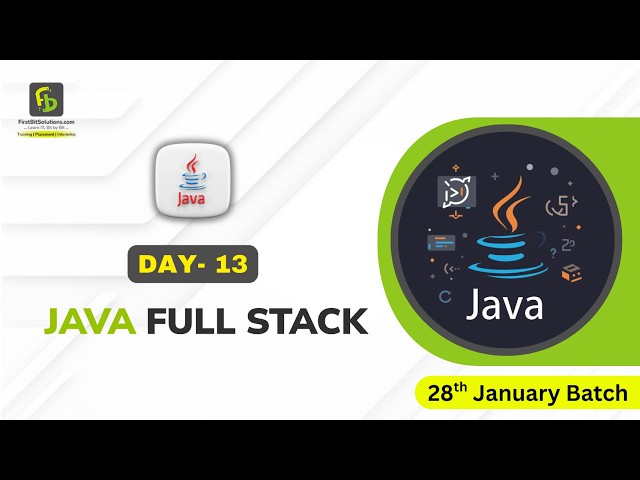 Java Full Stack | Day 13 | 28th January 2026 Batch | FirstBit Solutions