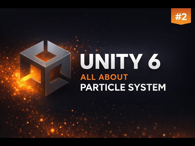 Unity VFX Series || All About Particle System