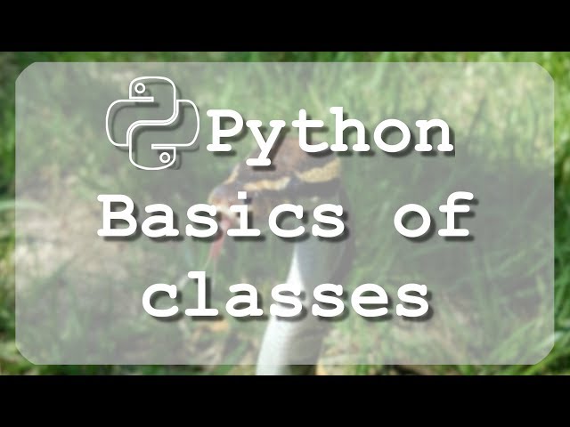 #15 Learn to use Python classes module