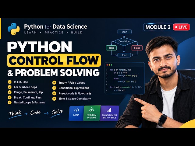 Python for Data Science 🔥 Module 2 | Control Flow & Problem Solving | LIVE Coding