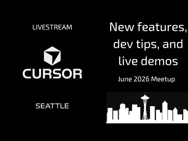 Livestream: Seattle Cursor Meetup - June 2026