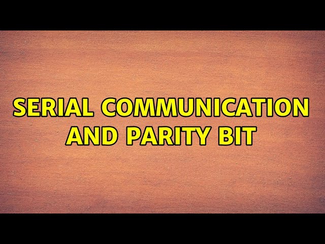 Serial communication and parity bit