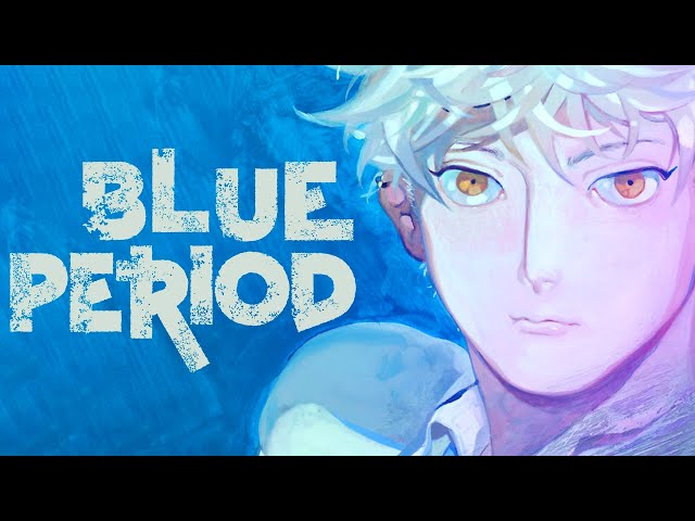 Blue Period - The Dichotomy between Talent and Hard Work
