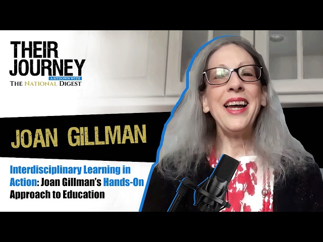 Interdisciplinary Learning in Action: Joan Gillman’s Hands-On Approach to Education