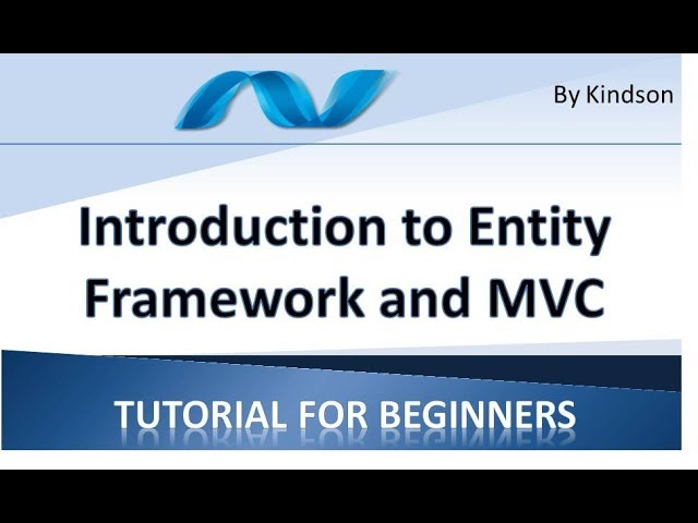Introduction to Entity Framework and MVC   Tutorial for Beginners