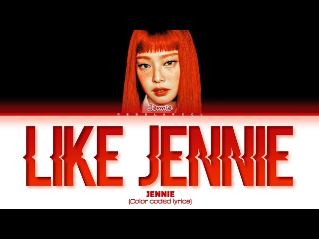 JENNIE 'like JENNIE' lyrics (Color coded lyrics)