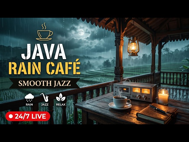 ☕ Luxury Rainy Rice Terrace Café | Smooth Jazz & Rain Sounds for Relaxing, Study & Sleep • 24/7 LIVE