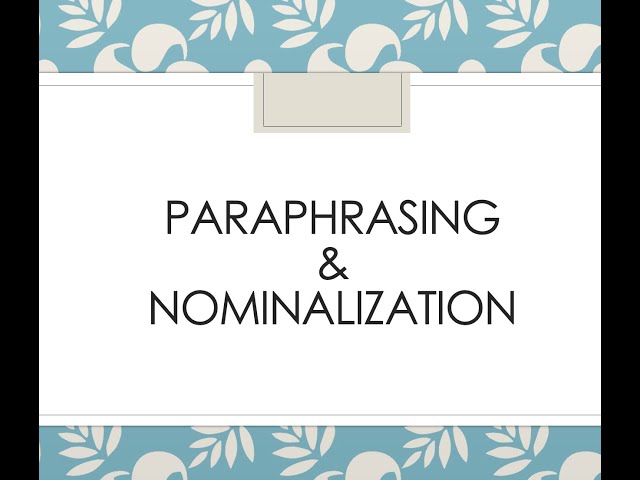 Paraphrasing  & Nominalization     B1 &  B2 LEVELS