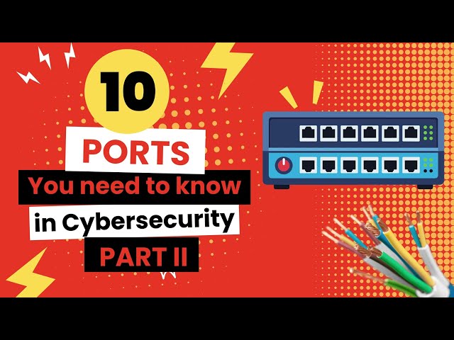 10 More Network Ports You NEED to Know in Cybersecurity- Ports 88, 139, 636, 1433 & More Explained