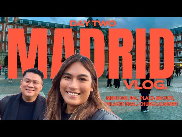Madrid Day 2 Vlog: Sulit ba ang Menu del Día? Plaza Mayor + Chueca Nightlife with Manila Luzon 🇵🇭🇪🇸