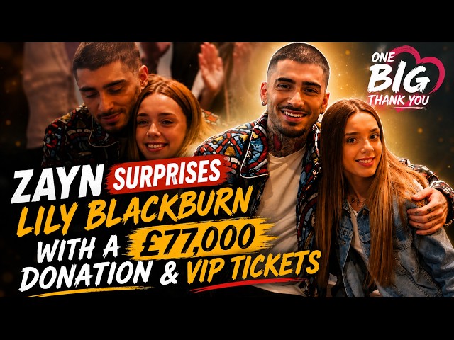 ZAYN Surprises Lily Blackburn with a £77,000 Donation & VIP Tickets | BBC’s One Big Thank You