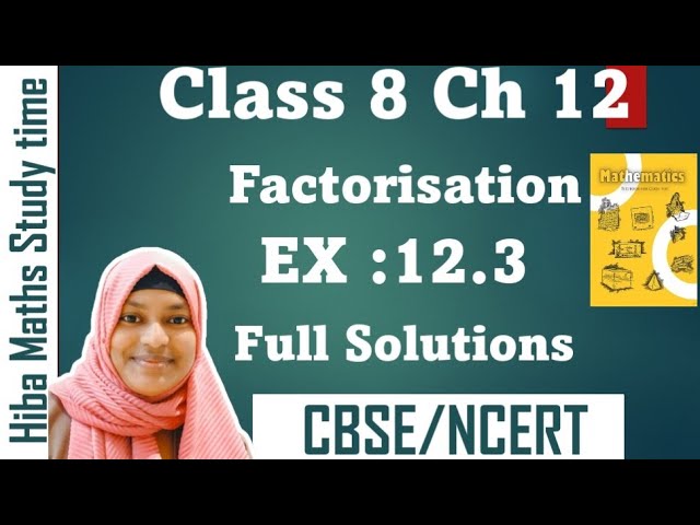 cbse 8th maths chapter 12 exercise 12.3 full solutions Factorisation solutions in tamil