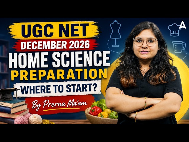 UGC NET Home Science Preparation | UGC NET Home Science Complete Strategy By Prerna Mam
