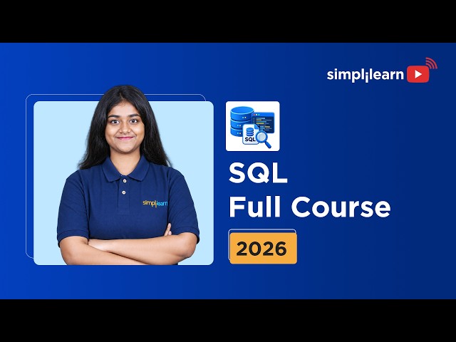 SQL Full Course 2026 | SQL Full Tutorial for Beginners | Simplilearn