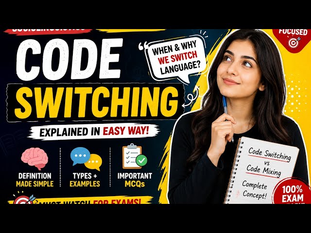 Code Switching Explained in 12 Minutes | Types, Reasons & MCQs (Full Lecture) Urdu/Hindi