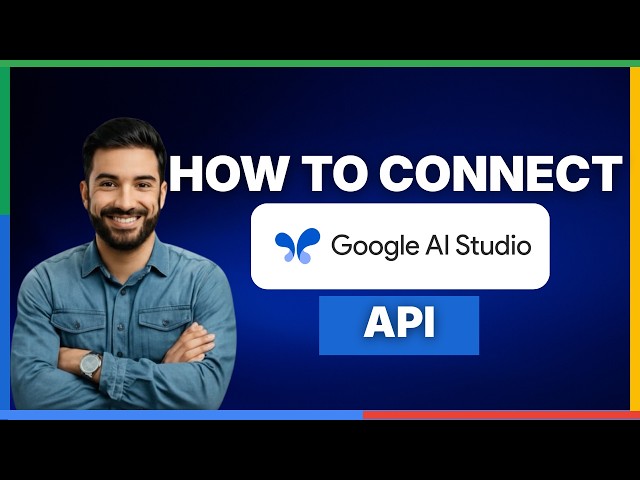 how to connect google ai studio api