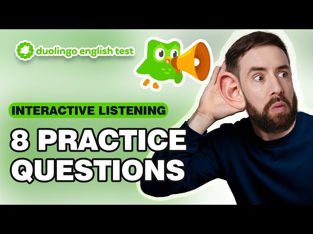 8 Practice Questions for Interactive Listening  | Duolingo English Test