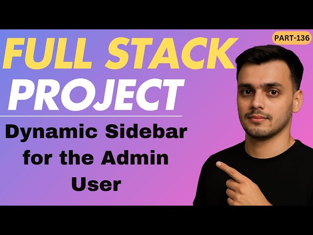 #136 Dynamic Sidebar for the admin user | Sidebar in React JS | React JS Project~MERN Stack Project