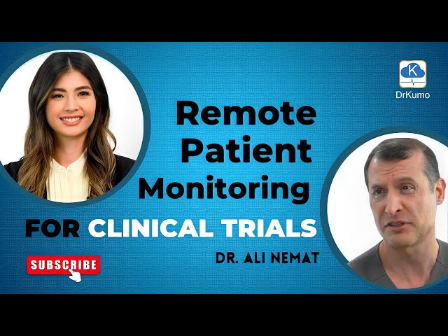 Remote Patient Monitoring for Clinical Trials | Dr. Ali Nemat | DrKumo